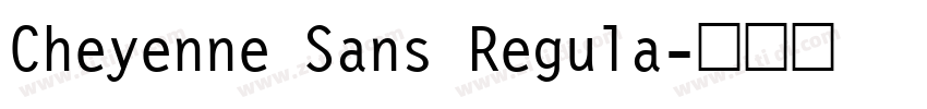Cheyenne Sans Regula字体转换